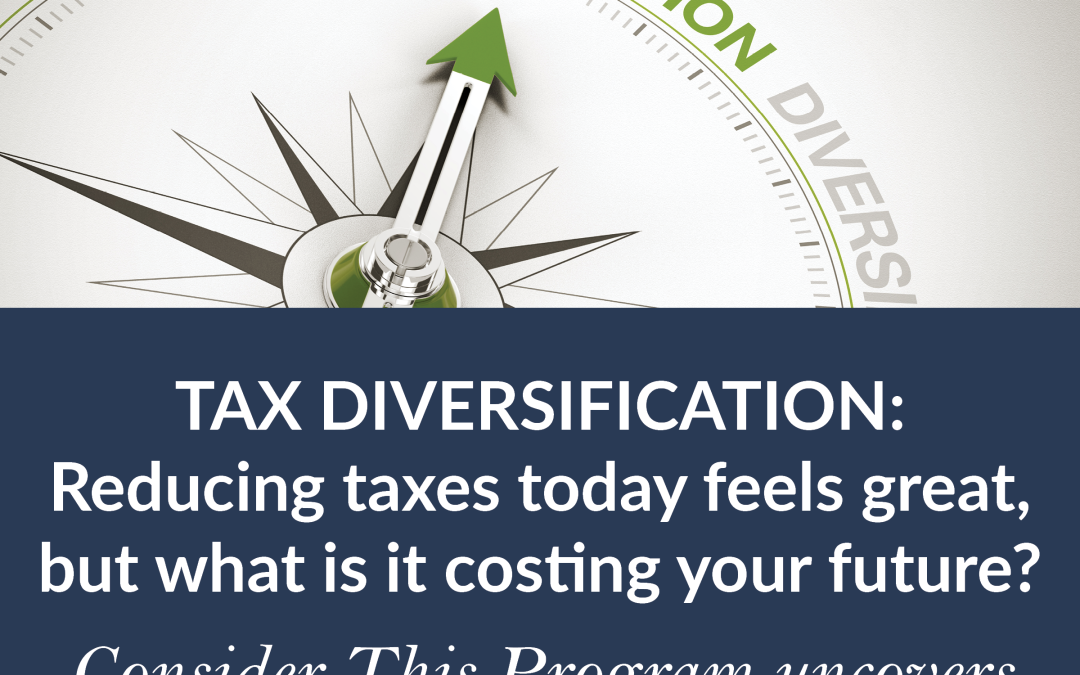 Tax Diversification vs. Tax Deferral