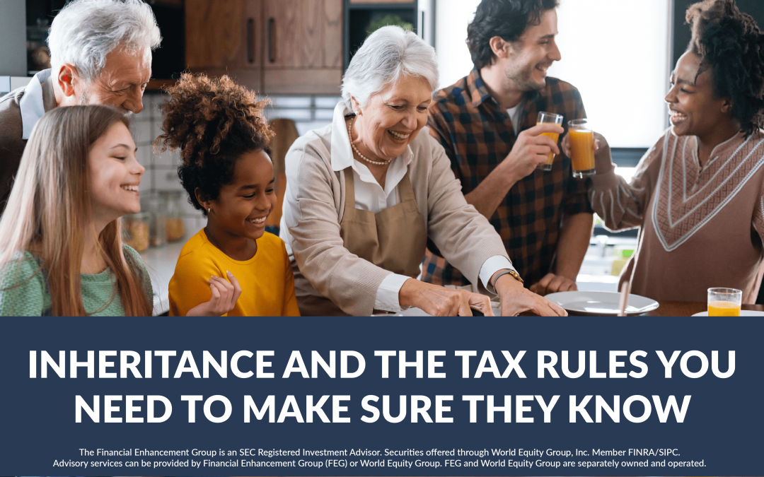Inheritance and the tax rules you need to make sure they know