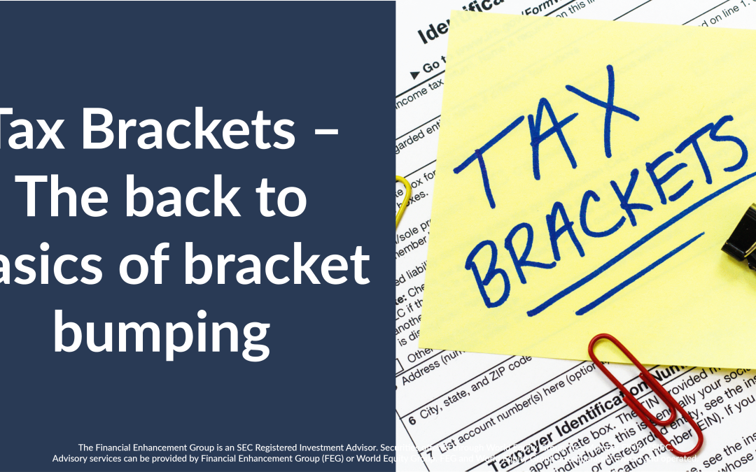 Tax Brackets – Back To Basics Of Bracket Bumping