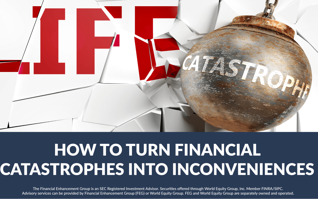 How to turn financial catastrophes into inconveniences. – Episode 1074