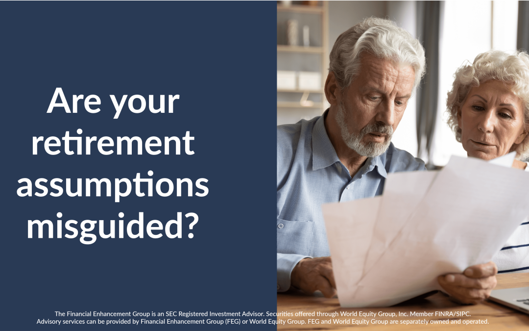 Are your retirement assumptions misguided?