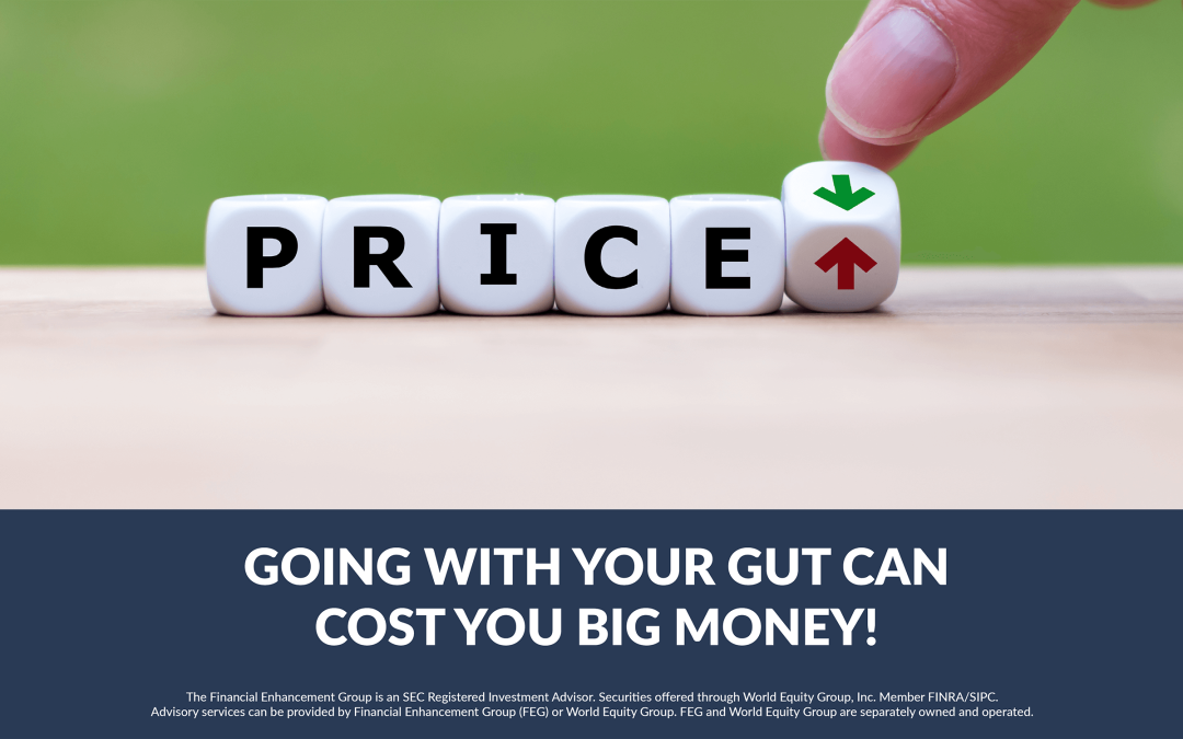 Going with your gut can cost you big money. 1146
