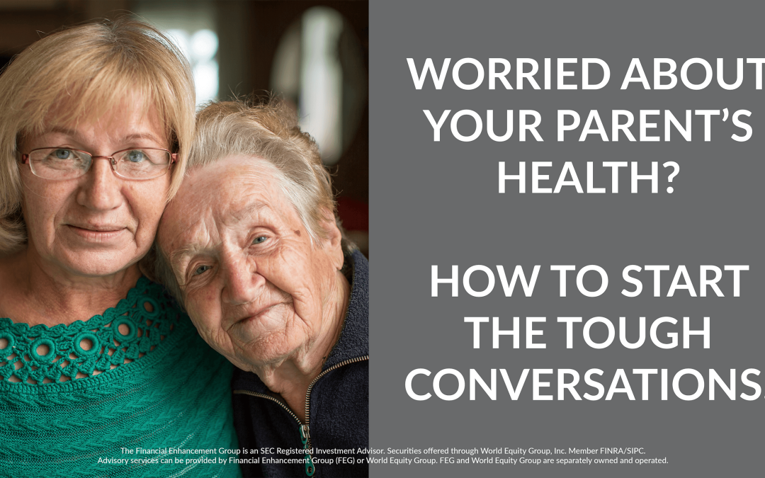 Worried about your parent’s health? How to start the tough conversations. 1406