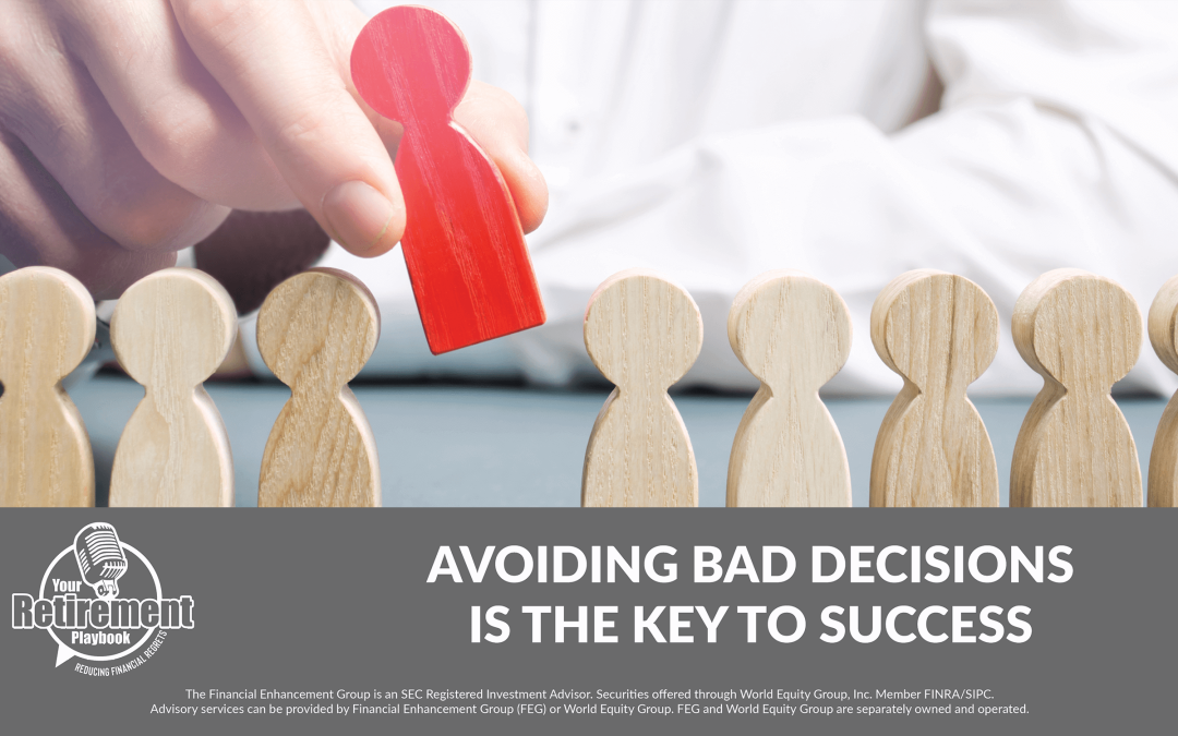 Avoiding Bad Decisions is the Key To Success 2004