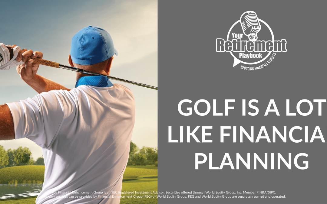 Golf Is A Lot Like Financial Planning – 2016