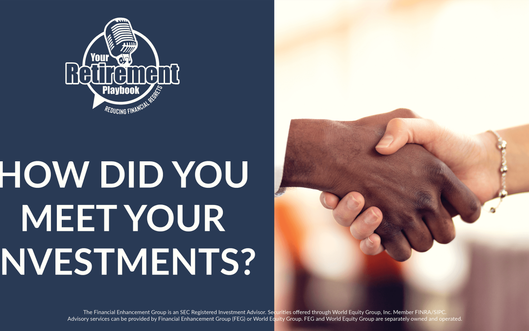 How Did You Meet Your Investments? 2008